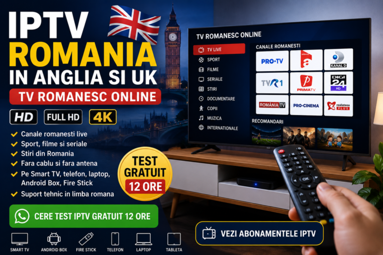 IPTV Romania in Anglia pe Smart TV cu TV romanesc online HD si 4K