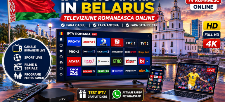 IPTV Romania in Belarus televiziune romaneasca online pe Smart TV si Android Box