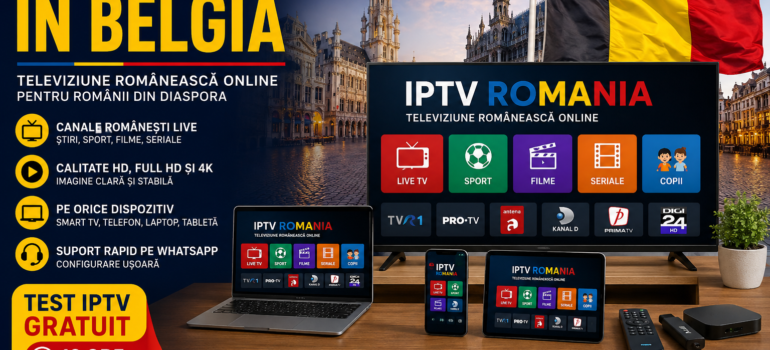 IPTV Romania in Belgia cu televiziune românească online pe Smart TV pentru românii din diaspora