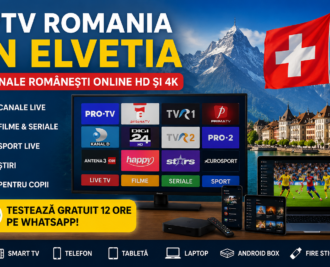 IPTV Romania in Elvetia cu canale romanesti online HD si 4K pe Smart TV