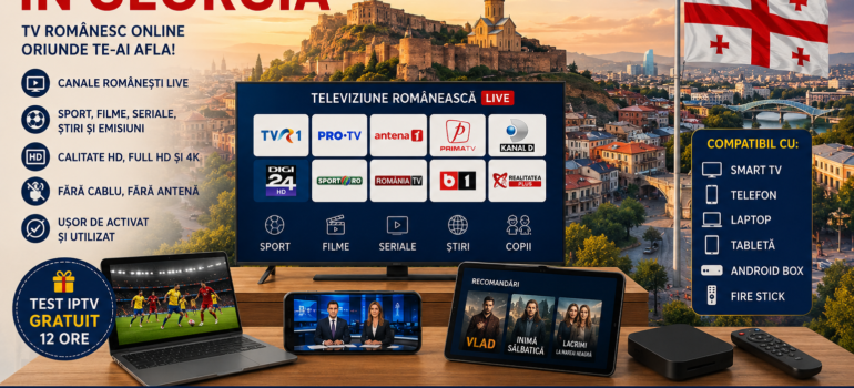IPTV Romania in Georgia TV romanesc online pe Smart TV si Android Box