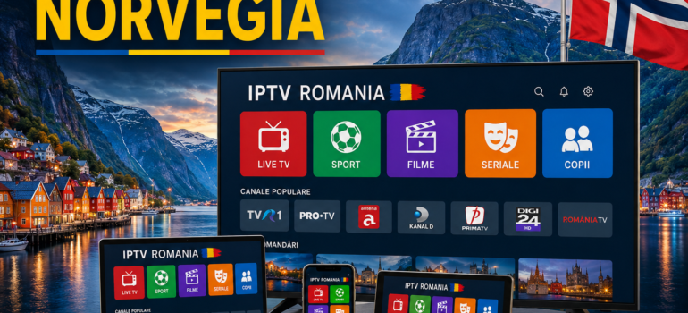IPTV Romania in Norvegia cu TV românesc online pe Smart TV pentru românii din diaspora