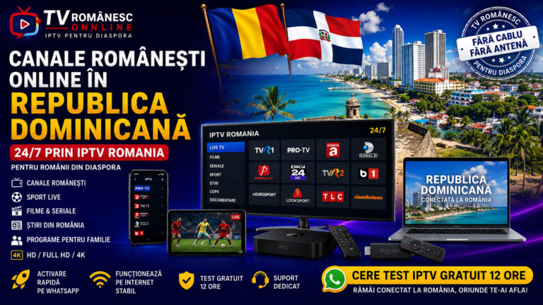 Canale romanesti online in Republica Dominicana prin IPTV Romania pentru diaspora pe Smart TV, telefon, tableta si laptop