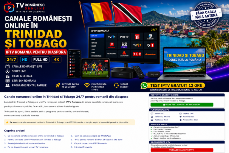 Canale romanesti online in Trinidad si Tobago prin IPTV Romania pentru diaspora pe Smart TV, telefon, tableta si laptop