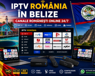 IPTV Romania in Belize cu canale romanesti online 24/7 pe Smart TV, telefon, tableta si laptop