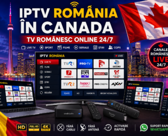 IPTV Romania in Canada cu TV romanesc online 24/7 pe Smart TV, telefon, tableta si laptop