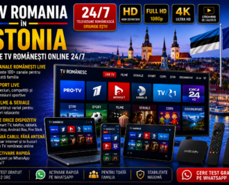 IPTV Romania in Estonia cu canale TV romanesti online 24/7 pe Smart TV, telefon, tableta si laptop