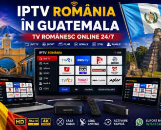 IPTV Romania in Guatemala cu TV romanesc online 24/7 pe Smart TV, telefon, tableta si laptop