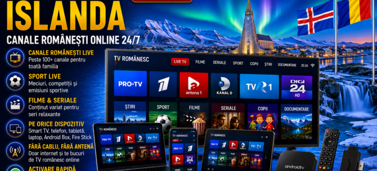 IPTV Romania in Islanda cu canale romanesti online 24/7 pe Smart TV, telefon, tableta si laptop