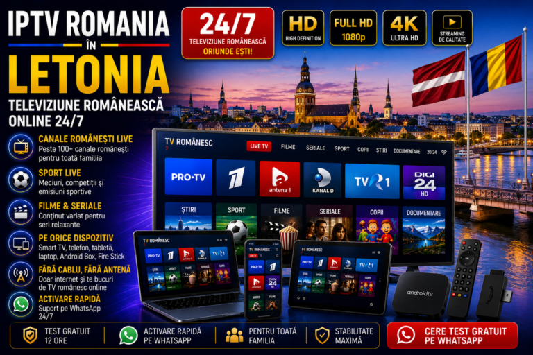 IPTV Romania in Letonia cu televiziune romaneasca online 24/7 pe Smart TV, telefon, tableta si laptop
