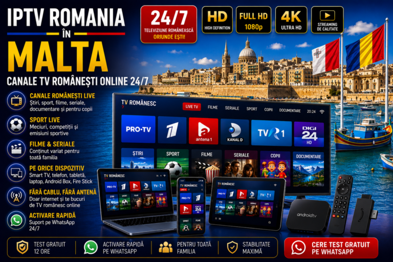 IPTV Romania in Malta cu canale TV romanesti online 24/7 pe Smart TV, telefon, tableta si laptop
