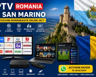IPTV Romania in San Marino pe Smart TV, telefon, laptop si Android Box