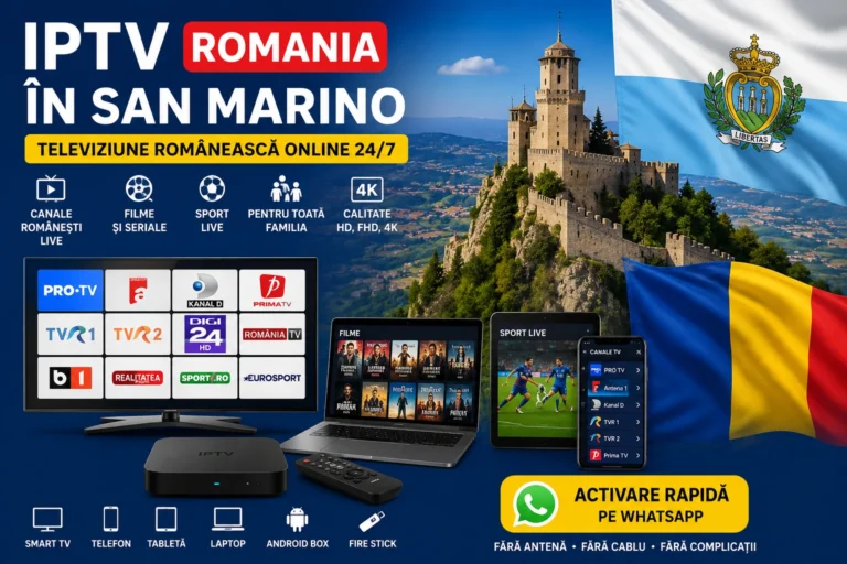 IPTV Romania in San Marino pe Smart TV, telefon, laptop si Android Box