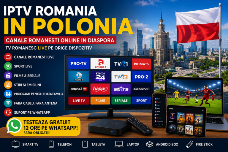 IPTV Romania in Polonia cu canale romanesti online pentru diaspora pe Smart TV