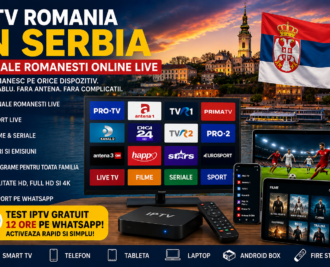 IPTV Romania in Serbia cu canale romanesti online live pe Smart TV